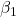 \beta_1 